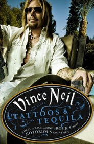 Tattoos & Tequila: To Hell and Back with One of Rock's Most Notorious Frontmen