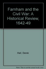 Farnham and the Civil War: A Historical Review, 1642-49