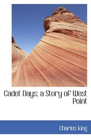 Cadet Days; a Story of West Point