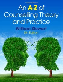 A-Z of Counselling Theory & Practice