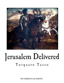 Jerusalem Delivered: Gerusalemme Liberata