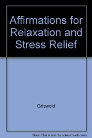 Affirmations for Relaxation and Stress Relief (Music Affirmations(tm))