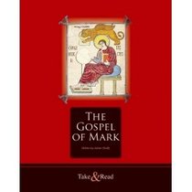 The Gospel of Mark: Take and Read
