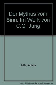 Der Mythus vom Sinn im Werk von C.G. Jung (German Edition)