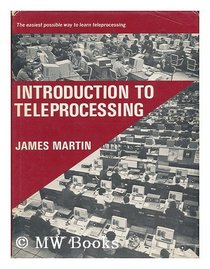 Introduction to Teleprocessing (Prentice-Hall series in automatic computation)