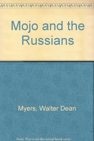 Mojo and the Russians