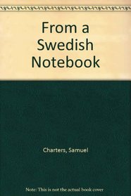 From a Swedish Notebook