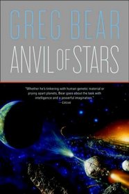 Anvil of Stars (Forge of God, Bk 2)