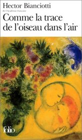 Comme La Trace De l'Oiseau Dans l'Air (French Edition)