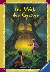 1000 Gefahren. Im Wald der Geister. ( Ab 8 J.).