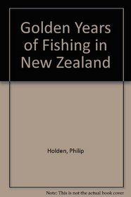 Golden Years of Fishing in New Zealand