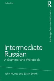 Intermediate Russian: A Grammar and Workbook (Grammar Workbooks)