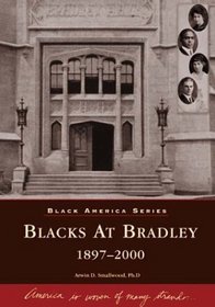 Blacks at Bradley: 1897-2000   (IL)  (Black America Series)