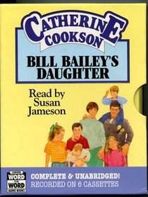 Bill Bailey's Daughter: Complete & Unabridged (Word for word audio books)