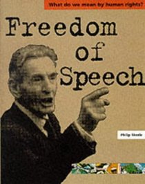 Freedom of Speech (What Do We Mean by Human Rights? S.)