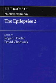 The Epilepsies 2 (Blue Books of Practical Neurology, 18) (Bk. 2)