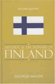 Historical Dictionary of Finland (Historical Dictionaries of Europe)