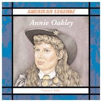 Annie Oakley (American Legends)