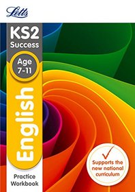 Letts KS2 SATs Revision Success - New 2014 Curriculum Edition ? KS2 English: Practice Workbook