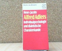 Alfred Adlers Individualpsychologie und didaktische Charakterkunde Mit einem neuen Vorwort. des Autors