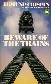 Beware of the Trains (Gervase Fen, Bk 9)