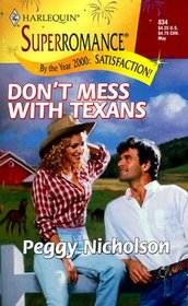 Don't Mess With Texans  (By The Year 2000:  Satisfaction) (Harlequin Superromance, No 834)