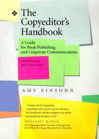 The Copyeditor's Handbook: A Guide for Book Publishing and Corporate Communications With Exercises and Answer Keys