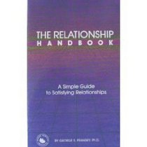 The Relationships Handbook: A Simple Guide to More Satisfying Relationships