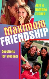 Maximum Friendship: Devotions for Students