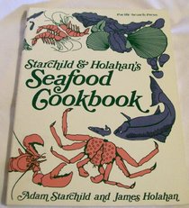 Starchild & Holahan's Seafood cookbook
