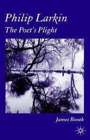Philip Larkin: The Poet's Plight