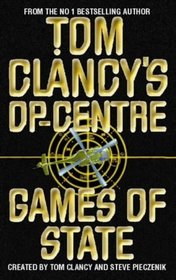 Games of State (Tom Clancy's Op-Center, #3)
