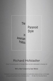 The Paranoid Style in American Politics (Vintage)