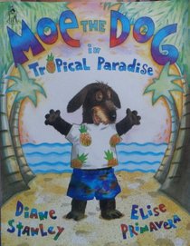 Moe the Dog in Tropical Paradise