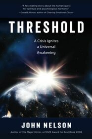 Threshold: A Crisis Ignites a Universal Awakening