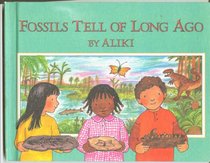 Fossils Tell of Long Ago (Let's-Read-and-Find-Out Science Stage 2)