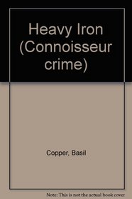 Heavy Iron (Connoisseur crime)