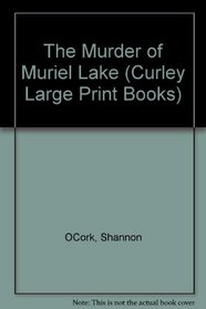 The Murder of Muriel Lake (Curley Large Print Books)