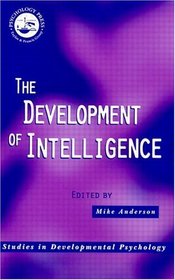 The Development of Intelligence (Studies in Developmental Psychology)