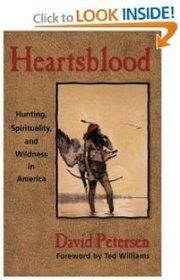 Heartsblood: Hunting, Spirituality, and Wildness in America
