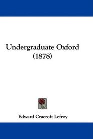 Undergraduate Oxford (1878)