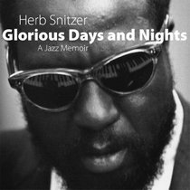 Glorious Days and Nights: A Jazz Memoir