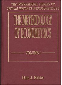 The Methodology of Econometrics (International Library of Critical Writings in Economics)
