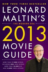 Leonard Maltin's 2013 Movie Guide: The Modern Era