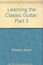 Learning the Classic Guitar: Part 3