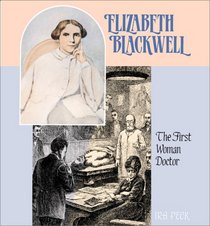 Elizabeth Blackwell: The First Woman Doctor (Gateway Biographies)