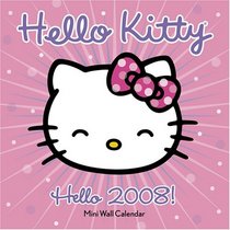 Hello Kitty Hello 2008! Mini Wall Calendar (Hello Kitty)