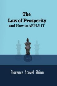 The Law of Prosperity: And How to APPLY IT (Timeless Classic)