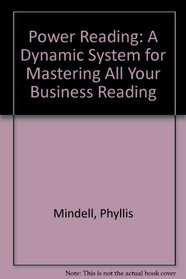 Power Reading: A Dynamic System for Mastering All Your Business Reading