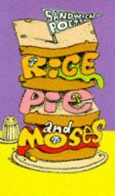 Rice, Pie 'n' Moses (Sandwich Poets S.)